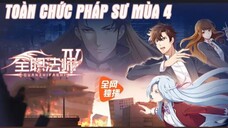 [Tập 12] (Tập Cuối) | Toàn Chức Pháp Sư Mùa 4 (Quanzhi Fashi 4th Season) | [VIETSUB]