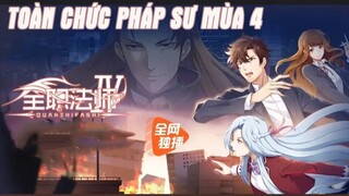 [Tập 12] (Tập Cuối) | Toàn Chức Pháp Sư Mùa 4 (Quanzhi Fashi 4th Season) | [VIETSUB]