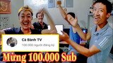 Cả Team SBATVC Chúc Mừng Cà Bành TV Đạt Được 100k Sub!Vui Hơn Ngày Tết|Cà Bành TV