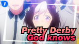 [Pretty Derby/Haruhi Suzumiya/MAD] God knows_1