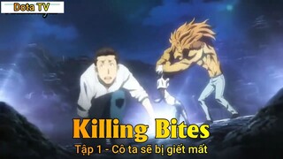 Killing Bites Tập 1 - Cô ta sẽ bị giết mất