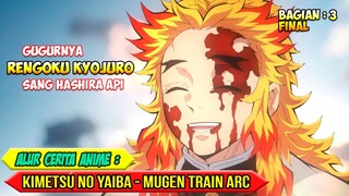 KEMATIAN RENGOKU KYOJURO - ALUR CERITA ANIME KIMETSU NO YAIBA - MUGEN TRAIN ARC - PART 3 FINAL