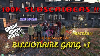 100K CELEBRATION WITH " BILLIONAIRE GANG " | GTA 5 RP