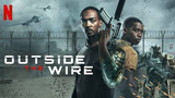 OUTSIDE THE WIRE (2021 HD)