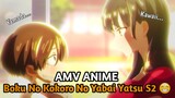 Boku No Kokoro No Yabai Yatsu S2「AMV ANIME」– JKT48 Hissatsu Teleport 🎟