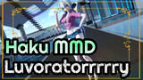 [Haku MMD / 60FPS] Luvoratorrrrry!