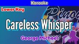 Careless Whisper by George Michael (Karaoke : Lower Key)