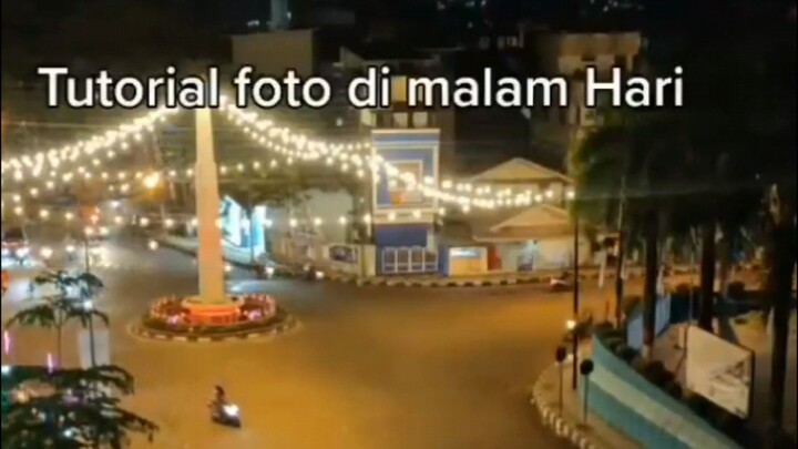 TUTORIAL FOTO DIMALAM HARI