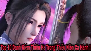 Top 10 Danh Kiếm Thiên Hạ | 10 Thanh Kiếm Mạnh Nhất Trong " Thiếu Niên Ca Hành " !