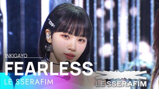 LE SSERAFIM(르세라핌) - FEARLESS  @인기가요 inkigayo 20220508