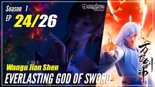 【Wangu Jian Shen】 S1 EP 24 "Konspirasi" - Everlasting God Of Sword | Donghua Sub Indo 1080P