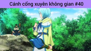 Cánh cổng xuyên không gian p40