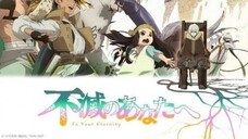 Ep. 1 Fumetsu no Anata e 2nd Season (Sub Indo)|To Your Eternity Season 2|To Your Eternity 2nd Season