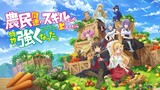 I Somehow Got Strong By Raising Skills Related To Farming Episode 11 Tagalog Subtitles