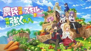I Somehow Got Strong By Raising Skills Related To Farming Episode 9 Tagalog Subtitles