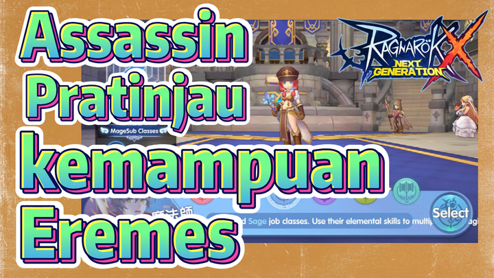 [Ragnarok X: Next Generation] Assassin - Pratinjau kemampuan Eremes