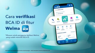 Cara Verifikasi BCA ID di Fitur Welma myBCA