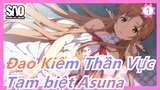 [Đao Kiếm Thần Vực] "Vĩnh biệt nhé, Asuna…"_1