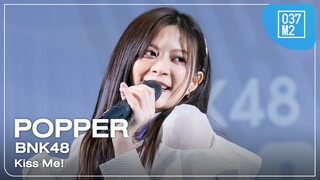 BNK48 Popper - Kiss Me! @ 𝗕𝗡𝗞𝟰𝟴 𝟭𝟲𝘁𝗵 𝗦𝗶𝗻𝗴𝗹𝗲 "𝙆𝙞𝙨𝙨 𝙈𝙚" 𝗥𝗼𝗮𝗱𝘀𝗵𝗼𝘄 𝗠𝗶𝗻𝗶 𝗖𝗼𝗻𝗰𝗲𝗿𝘁 [Fancam 4K 60p] 240309