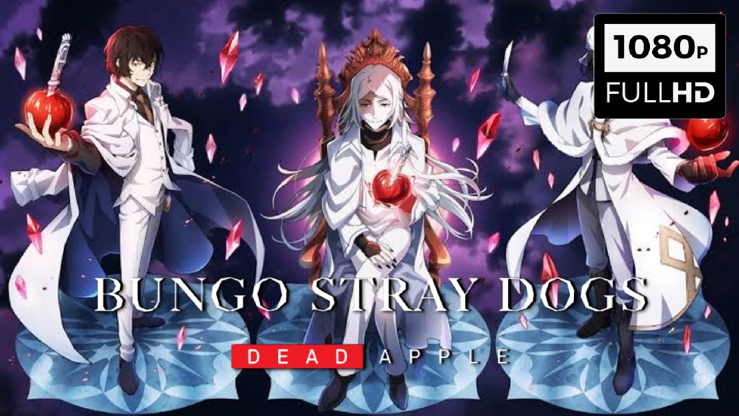 Bungo Stray Dogs: Dead Apple - Where to Watch and Stream Online –