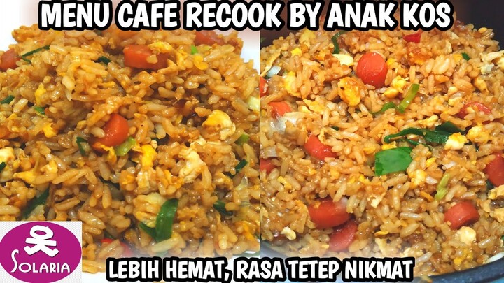 Di cafe mahal ! anak kos mending bikin sendiri gampang dan murah | resep nasgor solaria low budget