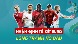 NHẬN ĐỊNH TỨ KẾT EURO 2020 | LỊCH THI ĐẤU CHÍNH THỨC MỚI NHẤT TRỰC TIẾP TRÊN VTV