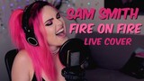Sam Smith - Fire on Fire (Live Cover)