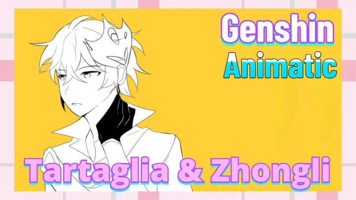 [Genshin,  Animatic] Tartaglia & Zhongli
