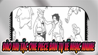 [Đảo hải tặc One Piece Bản tự vẽ Nhạc Anime] Cái gì cơ Pupa? / Fujin