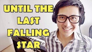 【ピアノカバー】 Until the Last Falling Star-Matthew Perryman Jones-PianoArr.Trician-PianoCoversPPIA 2