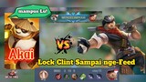 Akai vs Clint | Lock Clint Sampai ngeFEED haha🔥🔥😂
