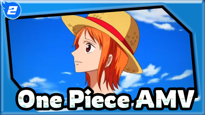 [One Piece AMV] Hope / I Couldn't Be Pirate King Without You_2