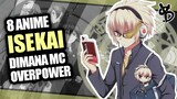 8 Rekomendasi Anime Isekai Dimana MC OVERPOWER