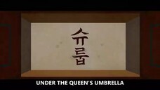 Under The Queen's Umbrella Ep 13 360p (Sub Indo)