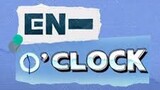 Enhypen En-O’Clock Ep 8 (English Sub)