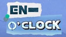 Enhypen En-O’Clock Ep 6 (English Sub)