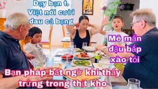 Thịt kho trứng đậu bắp xào tỏi ai cũng mê/Dạy bạn Pháp nói t.việt cười đau bụng/Cuộc sống pháp/