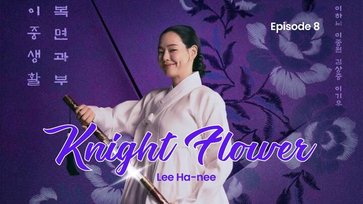Knight Flower (with English subtitle) Episode 8