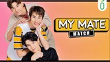 [BL] My Mate Match The Series (2021) EP 3 Sub Indo