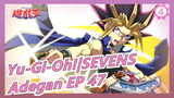 [Yu-Gi-Oh!|SEVENS]Adegan EP 47_D