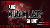 ANG BLACK LADY SA UNIT | Ghost story | Tagalog horror stories