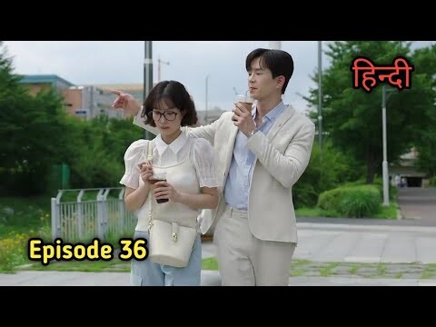 Beauty And Mr. Romantic Episode 36 Explained in Hindi || Korean Drama  #hindiexplainadda