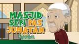 Kok Mesjid Sepi Pas Shalat Jum'at - Animasi Edisi Ramadhan