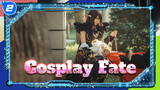 Cosplay Compilation | Fate_2