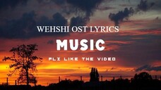 2023Wehshi Ost Lyrics - Khushhal Khan & Kamal Meer