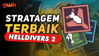 10 Stratagem TERBAIK Untuk Kalian Pakai di Helldivers 2! [April 2024]