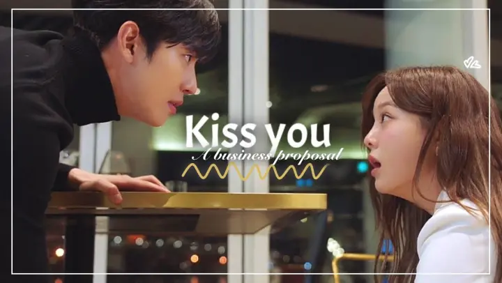Kiss you || ❝Kang Tae-moo & Shin Ha-ri❞ || A Business Proposal [FMV]
