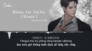 [Vietsub + Pinyin] Không Tức Thị Sắc (Remix) - Hoàng Tĩnh Mỹ / 黄静美 - 空即是色 / Hot Douyin Music