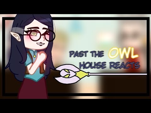 Past The Owl House reacts to the future || 8/? || Gacha Club || The Owl House