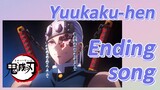 Yuukaku-hen Ending song